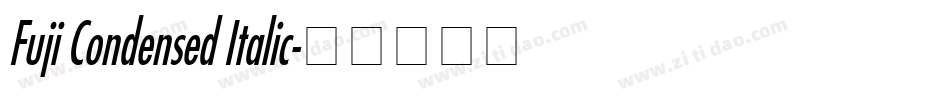 Fuji Condensed Italic字体转换